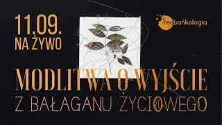 Różaniec na żywo Teobańkologia. Modlitwa o wyjście z bałaganu życiowego 11.09 Sobota