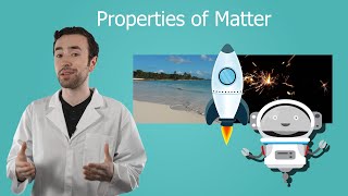 Properties of Matter - General Science for Kids!