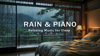 Calming Bedroom with Peaceful Piano \u0026 Rain Sounds to Reduce Stress, Anxiety, Deep Sleep Music