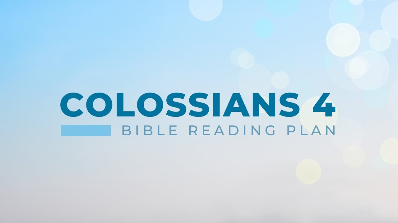 Colossians 4 Youtube