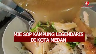 Mie Sop Kampung Legendaris di Kota Medan