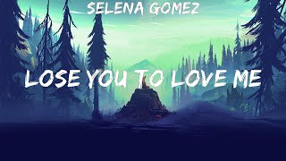 Selena Gomez ~ Lose You To Love Me # lyrics