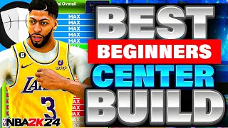 THE ULTIMATE NBA 2K24 CENTER BUILD FOR BEGINNERS!