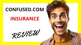 🔥 Confused.com Insurance Review: A Time-Saving Comparison Tool with a Few Limitations