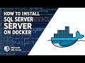 How to Install Microsoft SQL Server Database on Docker || Step by Step Guide