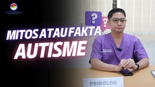 Autisme, Mitos atau Fakta?