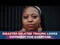 Disaster Related Trauma: Recovery Is Possible