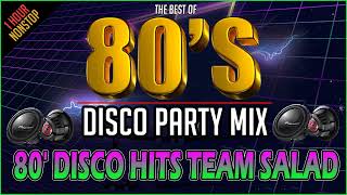 NONSTOP 80' DISCO HITS TEAM SALAD REMIX COLLECTION 🌀 NEGROS MIX DJ 2022 ULTIMATE. SOUND MOBILE REMIX