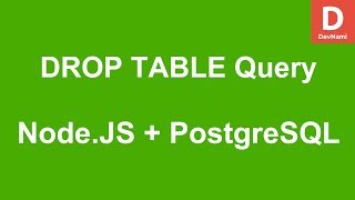 Node.JS How to DROP TABLE query in PostgreSQL Database