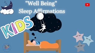 222 Children's "Well Being" Affirmations (Listen For 21 Days!)