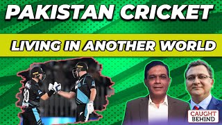 Pakistan Cricket Living In Another World | Caught Behind