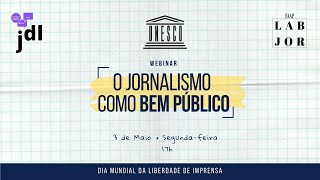 O JORNALISMO COMO BEM PÚBLICO || Webinar