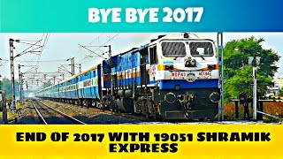 Bye bye 2017|LAST VIDEO OF 2017 RAILFANNING WITH 19051 SHRAMIK EXPRRSS|INDIAN RAILWAYS