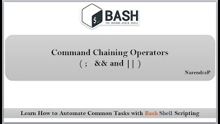 Bash Shell Scripting | Command Chaining Operators | video - 14
