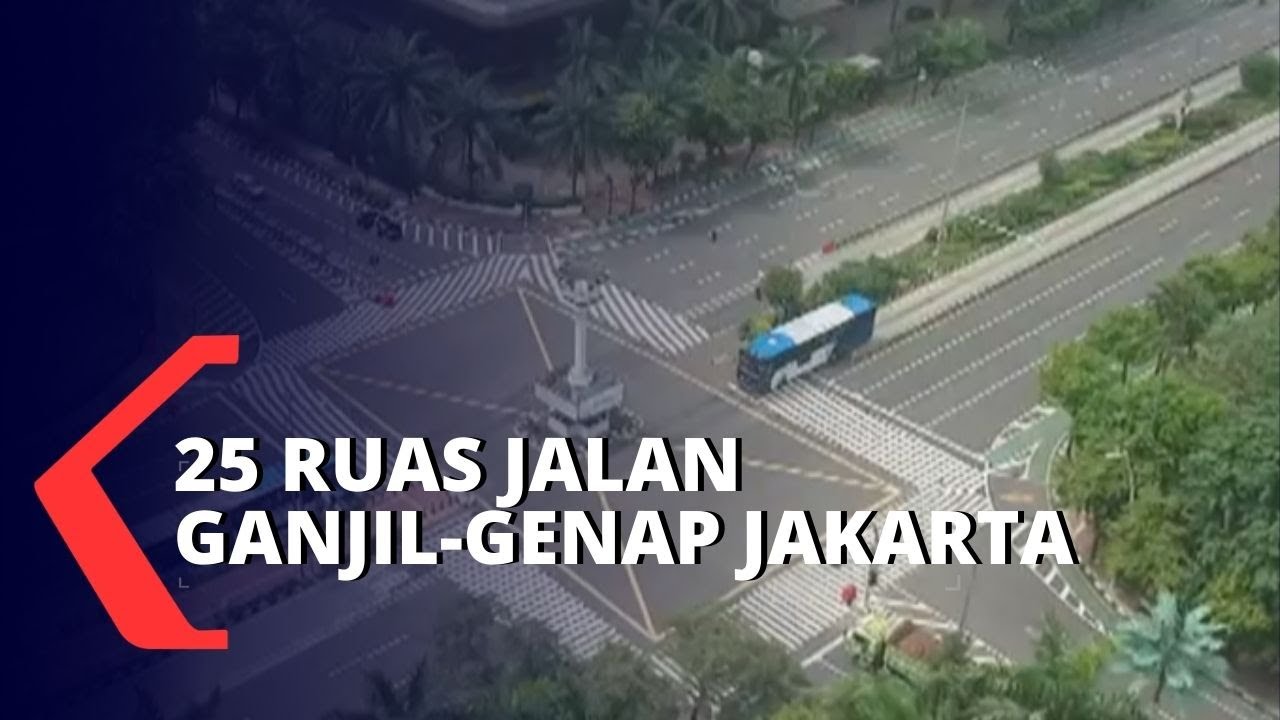 Wajib Tahu! 25 Ruas Jalan Yang Berlaku Aturan Ganjil Genap Jakarta ...