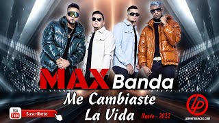 Maxbanda  - Me Cambiaste La Vida  -  Nuevo 2022