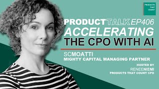 CPO Rising Series: Mighty Capital Managing Partner on Accelerating the CPO With AI