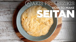 How to Make Seitan | Akis Petretzikis