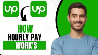 How Does Hourly Pay Work On Upwork (Quick Guide)