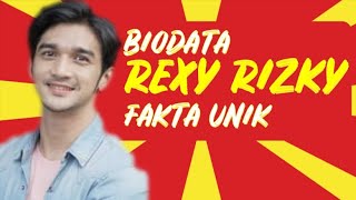 TERUNGKAP! Rexy Rizky Siapa ?! Biodata Rexy Rizky dan Fakta Unik