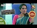 Crime Patrol Dial 100 - Ep 836 - Full Episode - 6th August, 2018