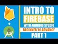 Intro to firebase with android studio - Beginner to Professional level - Part 1