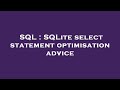 SQL : SQLite select statement optimisation advice
