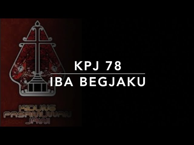 Kpj 78 Iba Begjaku Kidung Pasamuwan Jawi Chords Chordify