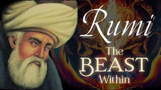 Rumi Quotes about the Beast Within | Sufi Sayings about Animalistic Qualities of Man