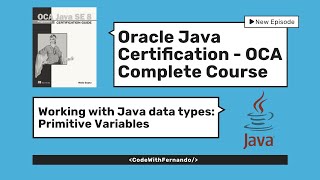 Oracle Java Certification - OCA Complete Guide | Primite Values Part I #OCA #JavaForBeginners