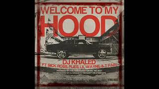 DJ Khaled - Welcome To My Hood Lyrics Feat  T Pain, Rick Ross, Plies & Lil Wayne. [ FRANCKYZIC™ ].
