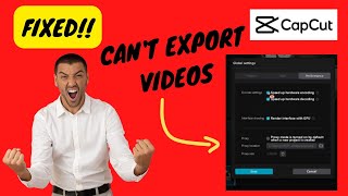 FIXED Can't Export Videos In CapCut For PC