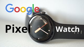 Pixel Watch 6 个月真实体验：是 Android 表皇，还是美丽的废物？