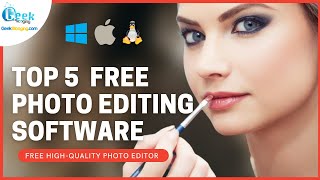 Top 5 FREE Photo Editing Software for PC [Photoshop Alternative]
