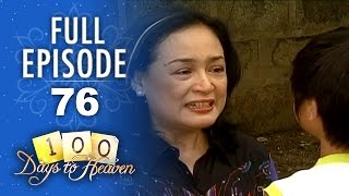 Full Episode 76 | 100 Days To Heaven