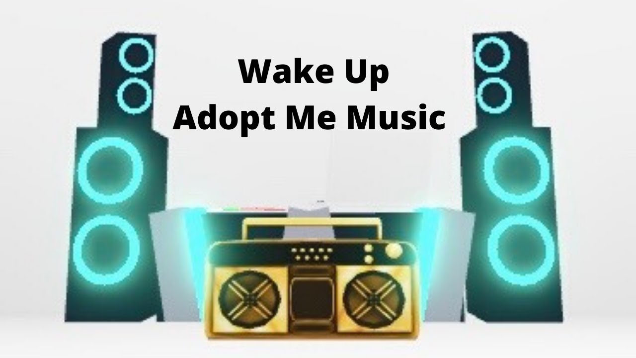 "Wake Up" - Adopt Me Boombox Music [ROBLOX] - YouTube