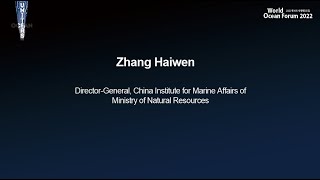 [ENG] World Ocean Forum 2022｜Marine Policy Zhang Haiwen