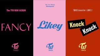 TWICE - FANCY X LIKEY X KNOCK KNOCK [MASHUP] Full.Ver