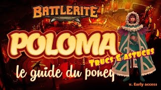 [GUIDE] TOUT SAVOIR SUR POLOMA | BATTLERITE