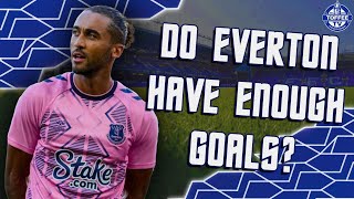 Do Everton Have Enough Goals In Their Team?