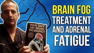 Brain Fog Treatment and Adrenal Fatigue