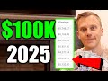 How I'd Make $100k In 2025 (How To Make Money Online 2025)