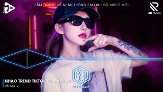 NHẠC TREND TIKTOK REMIX 2026 | NONSTOP VIỆT MIX 2026 BASS CỰC MẠNH | NHẠC TRẺ REMIX HAY NHẤT 2026