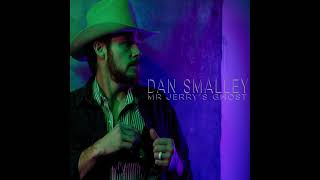 Dan Smalley - Mr Jerry's Ghost