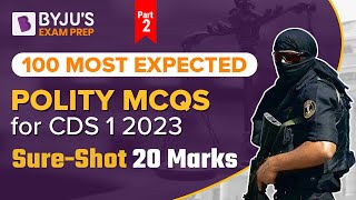 CDS 2023 Polity | Polity 100 Most Expected Questions + PYQ’S For CDS 1 2023 Exam