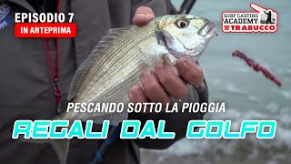 SURFCASTING » Pesca sotto la pioggia: orate dal golfo di Gaeta » Surfcasting Academy S7E7 ANTEPRIMA