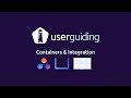 Mastering UserGuiding 2.0 - 1️⃣  - Containers 🔲 & Integration 🆙