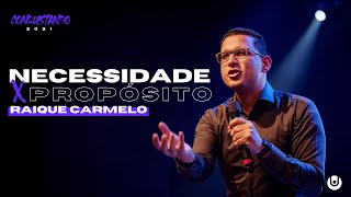 NECESSIDADE X PROPÓSITO - RAIQUE CARMELO | CONQUISTANDO 2K21