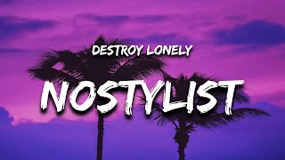 Destroy Lonely - NOSTYLIST x Crimewave (Lyrics) TikTok Remix "i wake up no stylist"