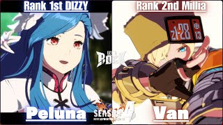 GGST➤Rank 1st DIZZY/ディズィー [ Peluna ] vs Rank 2nd Millia / ミリア [ Van ] Guilty Gear Strive